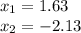 x_1=1.63\\x_2=-2.13