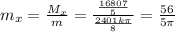 m_x=\frac{M_x}{m}=\frac{\frac{16807}{5}}{\frac{2401k\pi}{8}}=\frac{56}{5\pi}