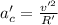 a'_{c} = \frac{v'^{2}}{R'}