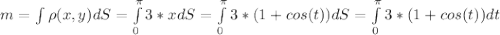 m=\int \rho(x,y)dS=\int\limits^\pi_0 {3*x}dS=\int\limits^\pi _0{3*(1+cos(t))dS\\=\int\limits^\pi _0{3*(1+cos(t))dt