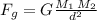 F_g=G\frac{M_1\,M_2}{d^2}