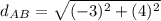 d_A_B=\sqrt{(-3)^{2}+(4)^{2}}