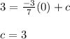 \begin{array}{l}{3=\frac{-3}{7}(0)+c} \\\\ {c=3}\end{array}