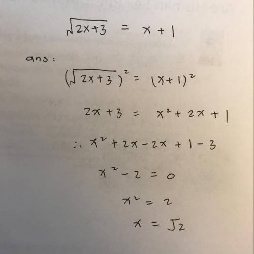 Solve square root of the quantity two x plus three equals x plus one for x.  a. 2 b. plus or minus s