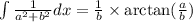\int{\frac{1}{a^2+b^2}dx}=\frac{1}{b}\times\arctan(\frac{a}{b})