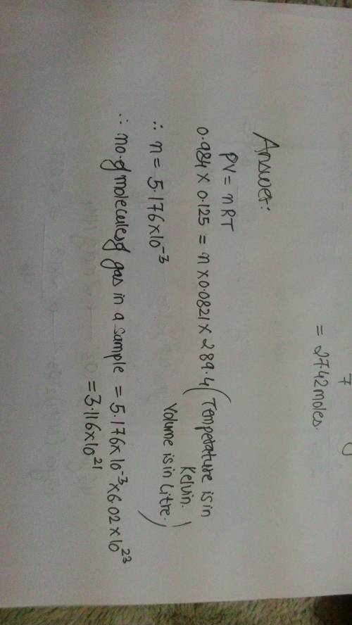 Asample of carbon dioxide is contained in a 125.0 ml flask at 0.984 atm and 16.4 °c. how many molecu