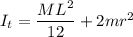 I_t=\dfrac{ML^2}{12}+2mr^2