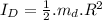 I_D=\frac{1}{2} .m_d.R^2