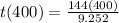 t(400)=\frac{144(400)}{9.252}