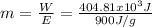 m=\frac{W}{E}=\frac{404.81x10^3J}{900J/g}
