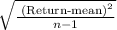 \sqrt{\frac{\textup{ (Return-mean)}^2}{n-1}}