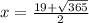x =\frac{19+\sqrt{365}}{2}