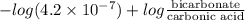 -log (4.2 \times 10^{-7}) + log \frac{\text{bicarbonate}}{\text{carbonic acid}}