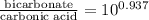 \frac{\text{bicarbonate}}{\text{carbonic acid}} = 10^{0.937}