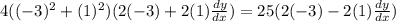 4((-3)^2+(1)^2)(2(-3)+2(1)\frac{dy}{dx})=25(2(-3)-2(1)\frac{dy}{dx})