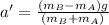 a' =\frac{(m_B-m_A)g}{(m_B+m_A)}
