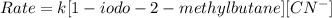 Rate=k[1-iodo-2-methylbutane][CN^{-}]