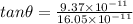 tan\theta=\frac{9.37\times 10^{-11}}{16.05\times 10^{-11}}