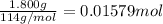 \frac{1.800g}{114g/mol}=0.01579mol