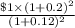 \frac{\$1\times(1 + 0.2)^2}{(1 + 0.12)^2}