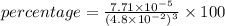 percentage = \frac{7.71 \times 10^{-5}}{(4.8 \times 10^{-2})^3}\times 100