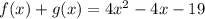 f(x)+g(x) = 4x^2-4x-19