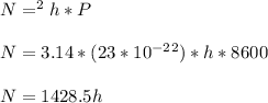 N=\pir^2h*P\\\\N=3.14*(23*10^{-2}^2)*h*8600\\\\N=1428.5h\\\\