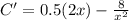 C'=0.5(2x)-\frac{8}{x^{2}}