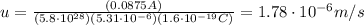 u = \frac{(0.0875 A)}{(5.8\cdot 10^{28})(5.31\cdot 10^{-6})(1.6\cdot 10^{-19}C)}=1.78\cdot 10^{-6} m/s