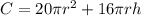 C=20\pi r^2+16\pi rh