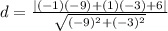 d=\frac {|(-1)(-9)+(1)(-3)+6|}{\sqrt {(-9)^{2}+(-3)^{2}}}