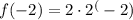 f(-2)=2\cdot 2^(-2)