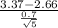 \frac{3.37-2.66}{\frac{0.7}{\sqrt{5} } }