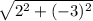 \sqrt{2^{2}+(-3)^{2}}