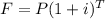 F=P(1+i)^T