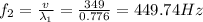 f_2=\frac{v}{\lambda _1}=\frac{349}{0.776}=449.74Hz