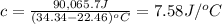 c=\frac{90,065.7 J}{(34.34-22.46)^oC}=7.58 J/^oC