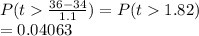 P(t\frac{36-34}{1.1} ) = P(t1.82)\\= 0.04063