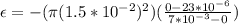 \epsilon = -(\pi (1.5*10^{-2})^2)(\frac{0-23*10^{-6}}{7*10^{-3}-0})