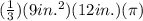 (\frac{1}{3})(9 in.^{2})(12 in.)(\pi)