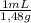 \frac{1mL}{1,48g}