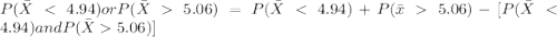 P(\bar X 5.06)=P(\bar X 5.06)-[P(\bar X5.06)]