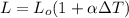 L = L_o(1 + \alpha \Delta T)