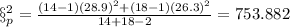 \S^2_p =\frac{(14-1)(28.9)^2 +(18 -1)(26.3)^2}{14 +18 -2}=753.882