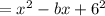 =x^2-bx+6^2