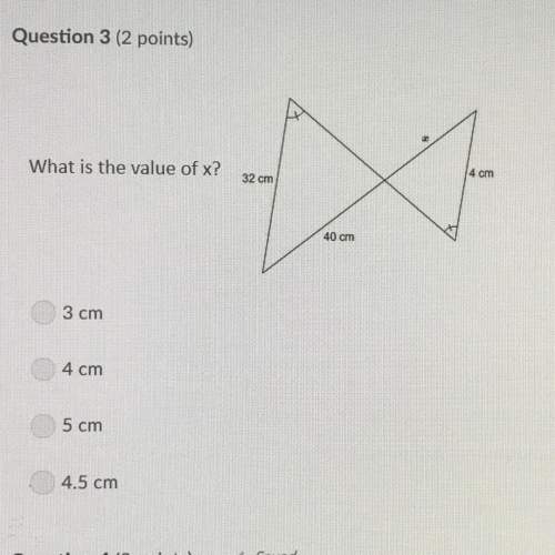 Question 3 what is the value of x? cm 3 cm 4 cm 5 cm 4.5cm