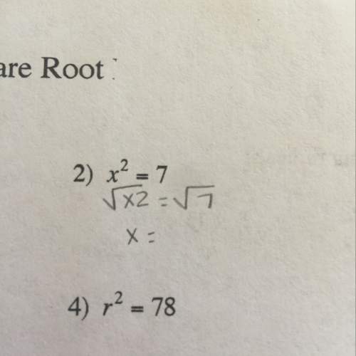 How do you find the equation of x^2 = 7 by square rooting