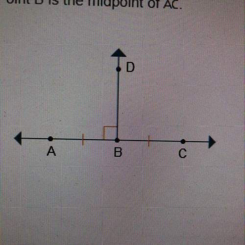 Point b is the midpoint of ac which statements about the figure must be true? check all that apply