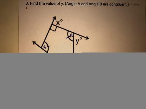 Find the value of y (angle a and angle b are congruent) a) 64 b) 68 c) 71 d) 82