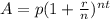 A=p(1+\frac{r}{n} )^{nt}
